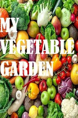 Book cover for My Vegetable Garden