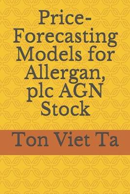 Book cover for Price-Forecasting Models for Allergan, plc AGN Stock