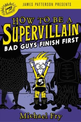 Cover of How to Be a Supervillain: Bad Guys Finish First