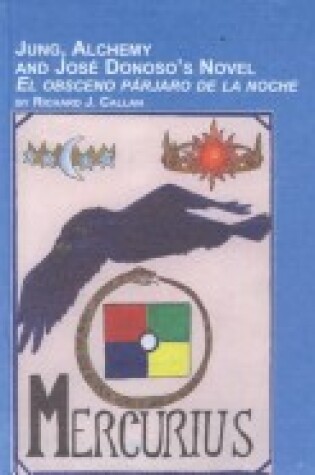 Cover of Jung, Alchemy and Jose Donoso's Novel "El Obsceno Pajaro de la Noche"