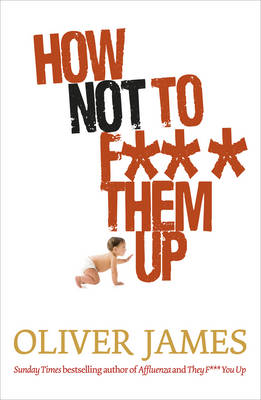 Book cover for How Not to F*** Them Up