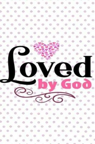 Cover of Loved by God