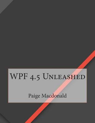 Book cover for Wpf 4.5 Unleashed