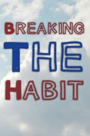 Cover of Breaking the Habit