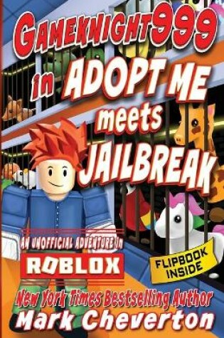 Cover of Gameknight999 in Adopt Me meets Jailbreak