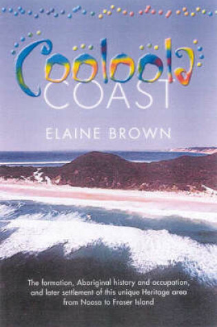 Cover of Cooloola Coast: Noosa to Fraser Island