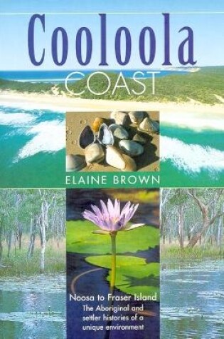 Cover of Cooloola Coast: Noosa to Fraser Island