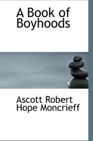 Cover of A Book of Boyhoods