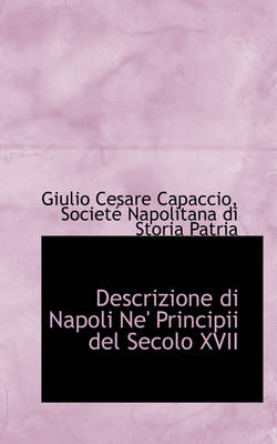 Book cover for Descrizione Di Napoli Ne' Principii del Secolo XVII