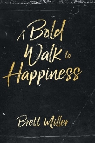 Cover of A Bold Walk to Happiness