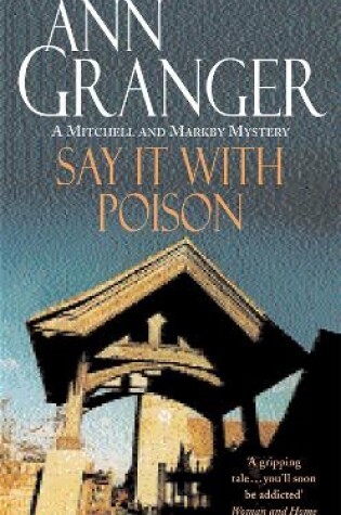 Cover of Say it with Poison (Mitchell & Markby 1)