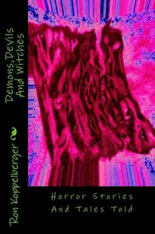 Cover of Demons, Devils And Witches