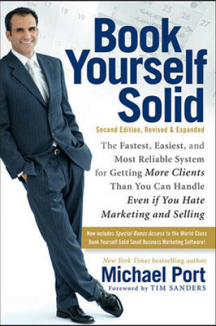 Cover of Book Yourself Solid:the Fastest, Easiest, and Most Reliable System for Getting More Clients Than You Can Handle Even If You Hate Marketing and Selling