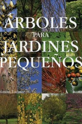 Cover of Arboles Para Jardines Pequenos