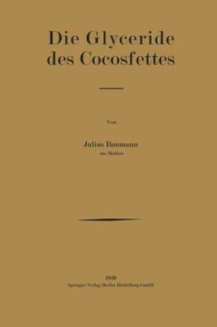 Cover of Die Glyceride des Cocosfettes