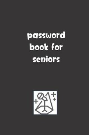 Cover of Password Book For Seniors