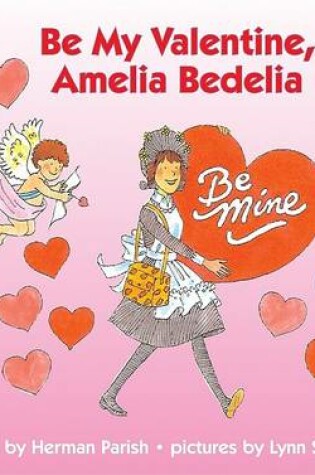 Cover of Be My Valentine, Amelia Bedelia