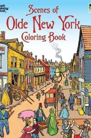 Cover of Scenes of Olde New York Coloring Book