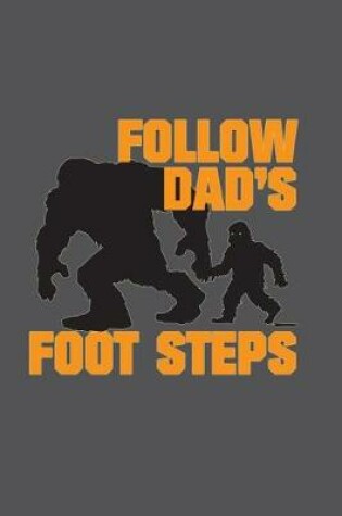Cover of Follow Dad's Foot Steps