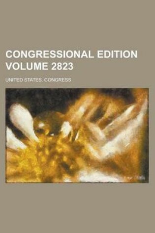 Cover of Congressional Edition Volume 2823