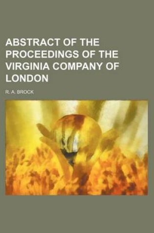 Cover of Abstract of the Proceedings of the Virginia Company of London