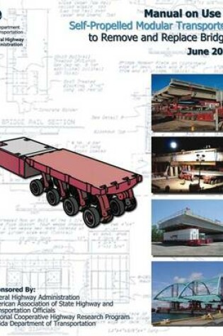 Cover of Manual on Use of Self-Propelled Modular Transporters to Remove and Replace Bridges