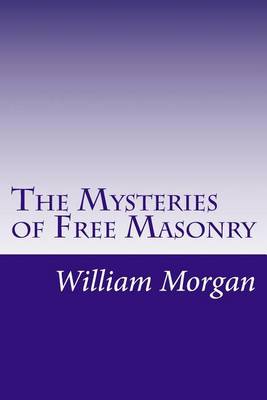 Book cover for The Mysteries of Free Masonry