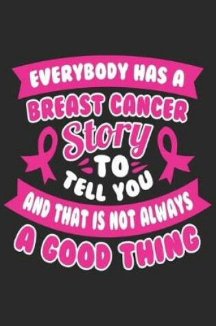 Cover of Everybody has a breast cancer story to tell you and that is not always a good thing