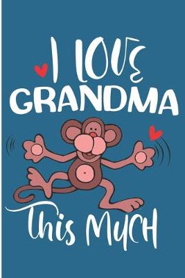 Book cover for I Love Grandma This much