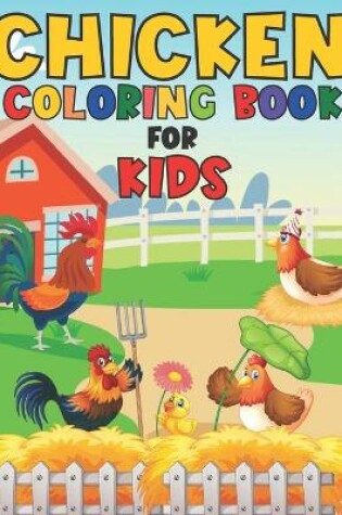 Cover of Chicken Coloring Book For kids