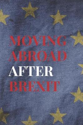 Book cover for Moving Abroad After Brexit