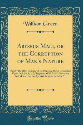 Cover of Abyssus Mali, or the Corruption of Man's Nature
