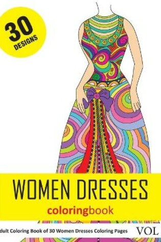 Cover of Women Dresses Coloring Book