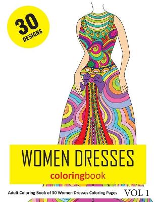 Book cover for Women Dresses Coloring Book