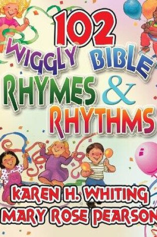 Cover of 102 Wiggly Bible Rhymes and Rhythms