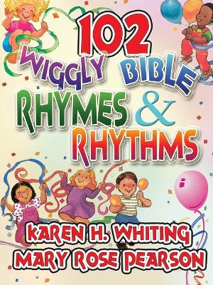 Book cover for 102 Wiggly Bible Rhymes and Rhythms