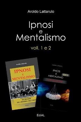 Cover of Ipnosi e Mentalismo - Volumi 1 e 2