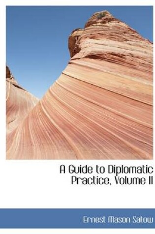 Cover of A Guide to Diplomatic Practice, Volume II