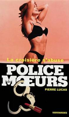 Book cover for Police Des Moeurs N156 La Croisiere S'Abuse