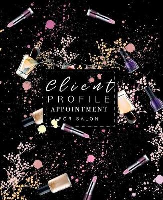 Book cover for Client Profile Appointment For Salon