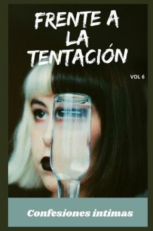 Cover of Frente a la tentación (vol 6)