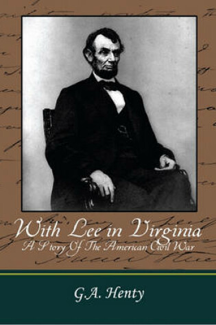 Cover of With Lee in Virginia - A Story of the American Civil War