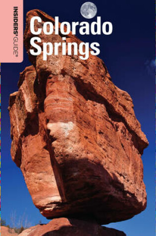 Cover of Insiders' Guide(r) to Colorado Springs