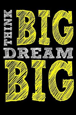 Book cover for Think Big Dream Big
