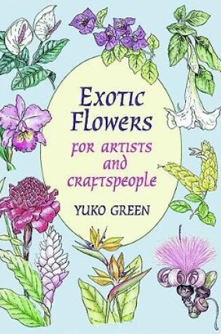 Cover of Exotic Flowers for Artists and Craftspeople