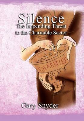 Book cover for Silence The Impending Threat to the Charitable Sector