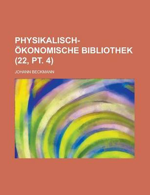 Book cover for Physikalisch-Okonomische Bibliothek (22, PT. 4 )