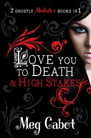Cover of The Mediator: Love You to Death and High Stakes
