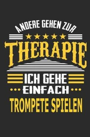 Cover of Andere gehen zur Therapie Ich gehe einfach Trompete spielen