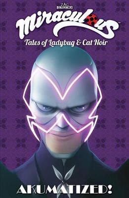 Book cover for Miraculous: Tales of Ladybug and Cat Noir: Akumatized